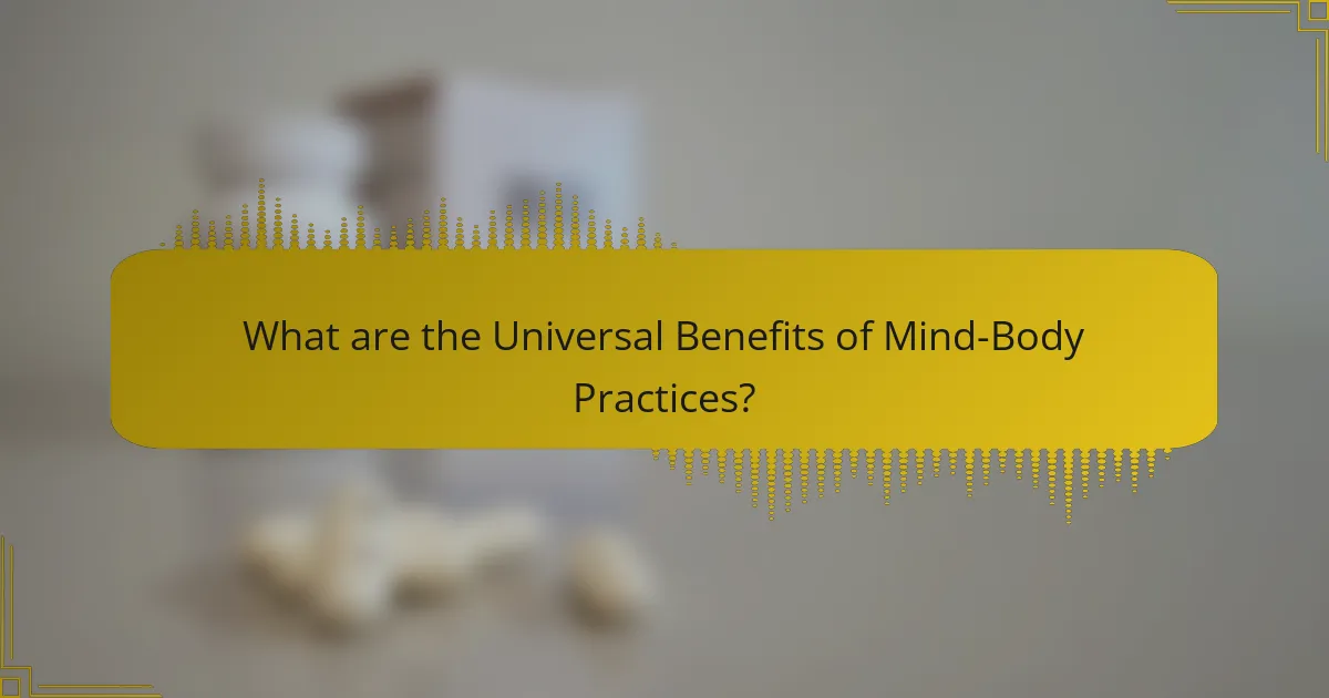What are the Universal Benefits of Mind-Body Practices?